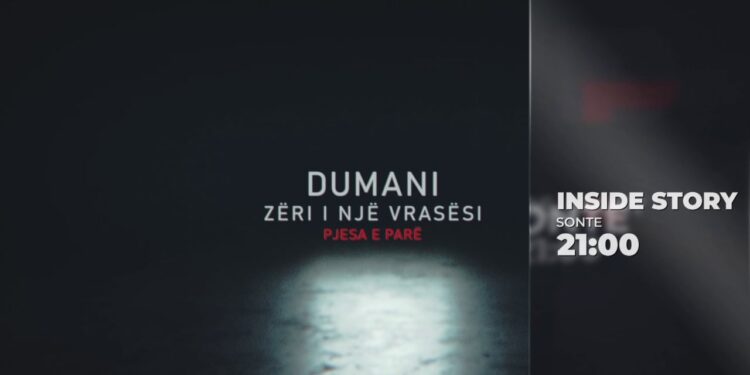 "Nuredin Dumani: Zëri i Një Vrasësi" - Emisioni Investigativ "Inside Story" Fillon Sonte në Top Channel në Orën 21:00.