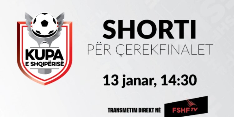 Kupa e Shqipërisë: Caktohen datat dhe koha për shortin e çerekfinaleve